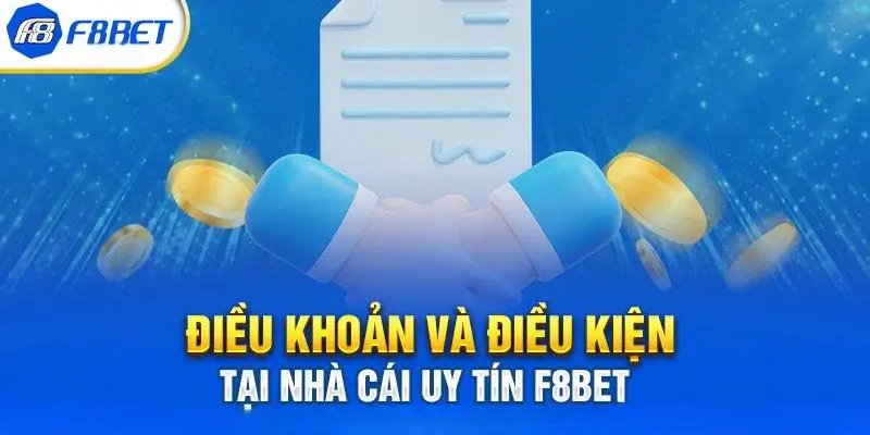 Điều khoản và điều kiện f8bet