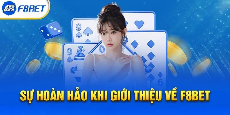 Giới thiệu về f8bet với sự hoàn hảo