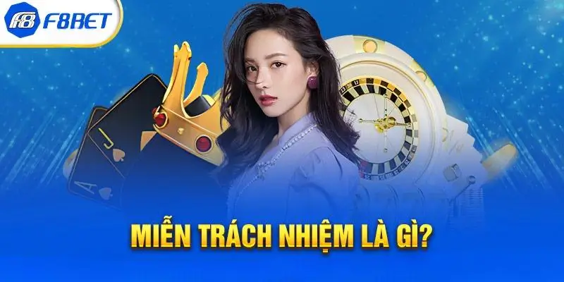 Miễn trách nhiệm f8bey là gì ?